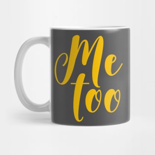 ME TOO 07 Mug